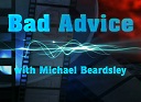 Bad Advice with Michael Beardsley